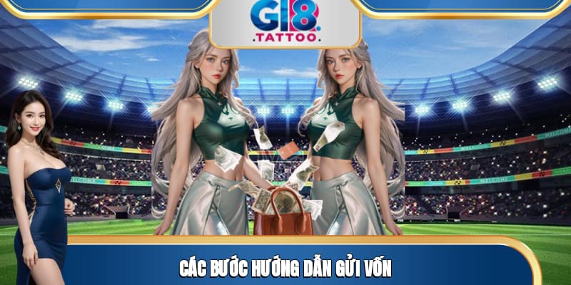 Các bước hướng dẫn gửi vốn