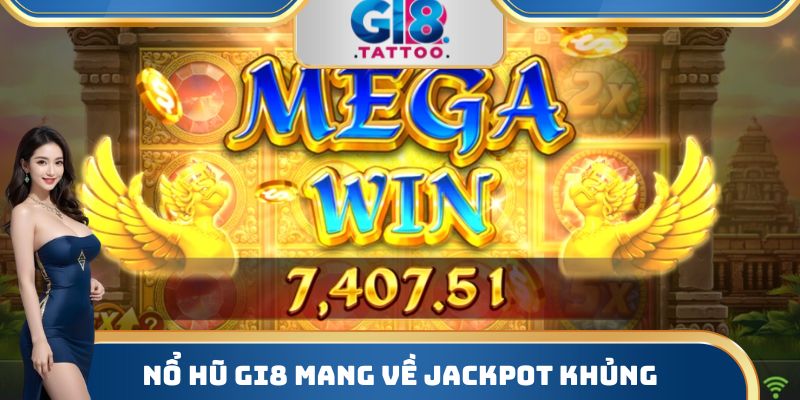 Gi8 - Nhà Cái Cá Cược Bậc Nhất Thị Trường T2/2026 32 Nổ hũ Gi8 mang về Jackpot khủng