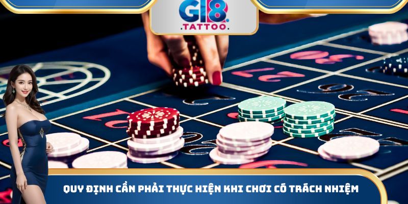 Quy định cần phải thực hiện khi chơi có trách nhiệm